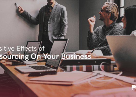 5 Positive Effects of Outsourcing On Your Business