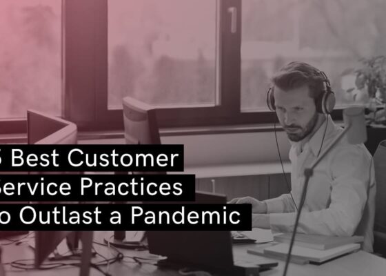 5 Best Customer Service Practices to Outlast a Pandemic - Booth & Partners - Blog