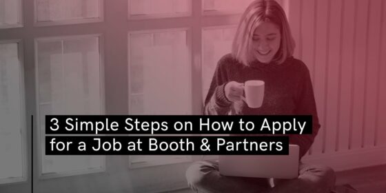 3 Simple Steps on How to Apply for a Job at Booth & Partners
