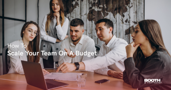 How to Scale Your Team on A Budget