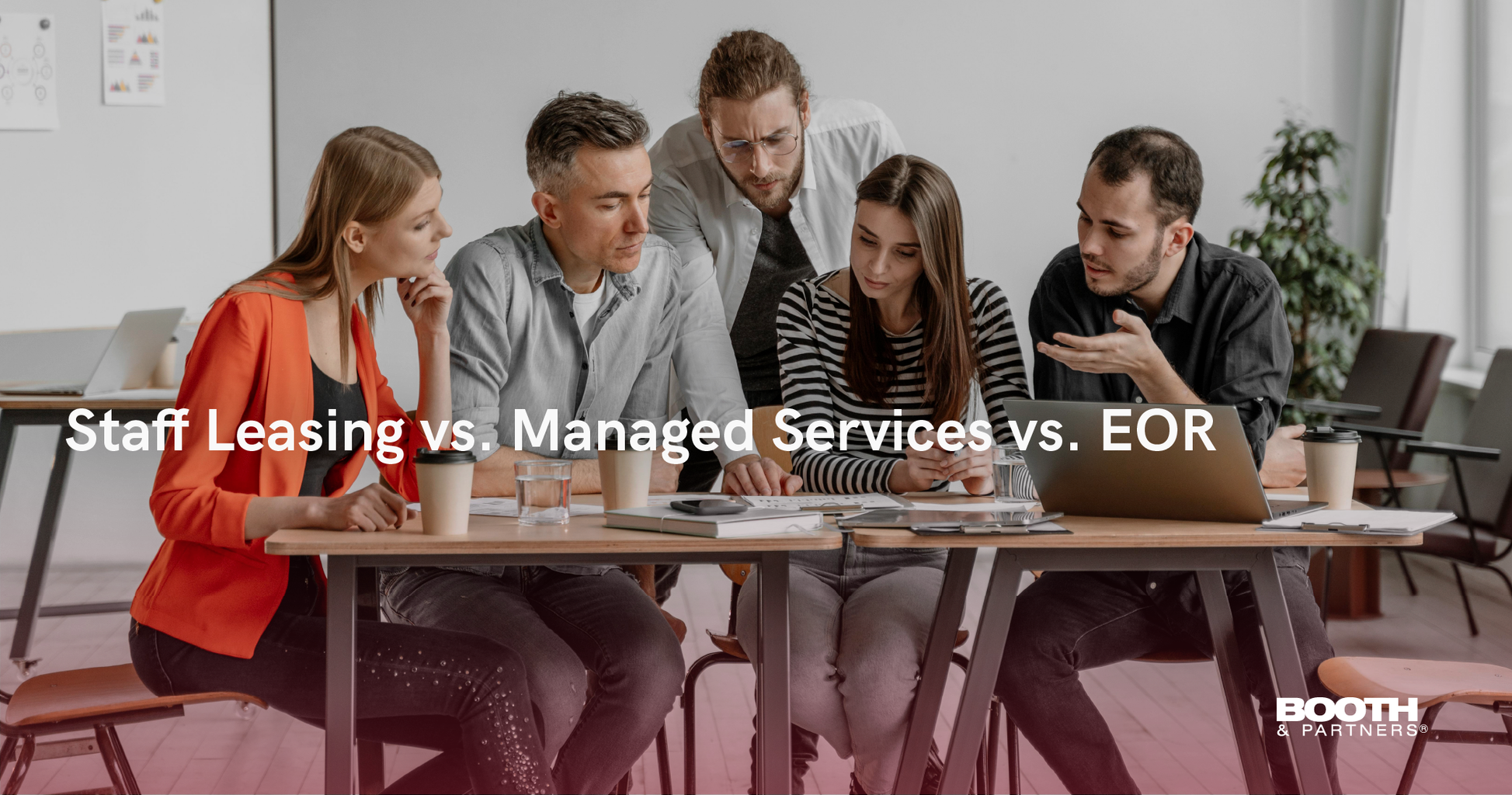 Staff Leasing vs. Managed Services vs. EOR
