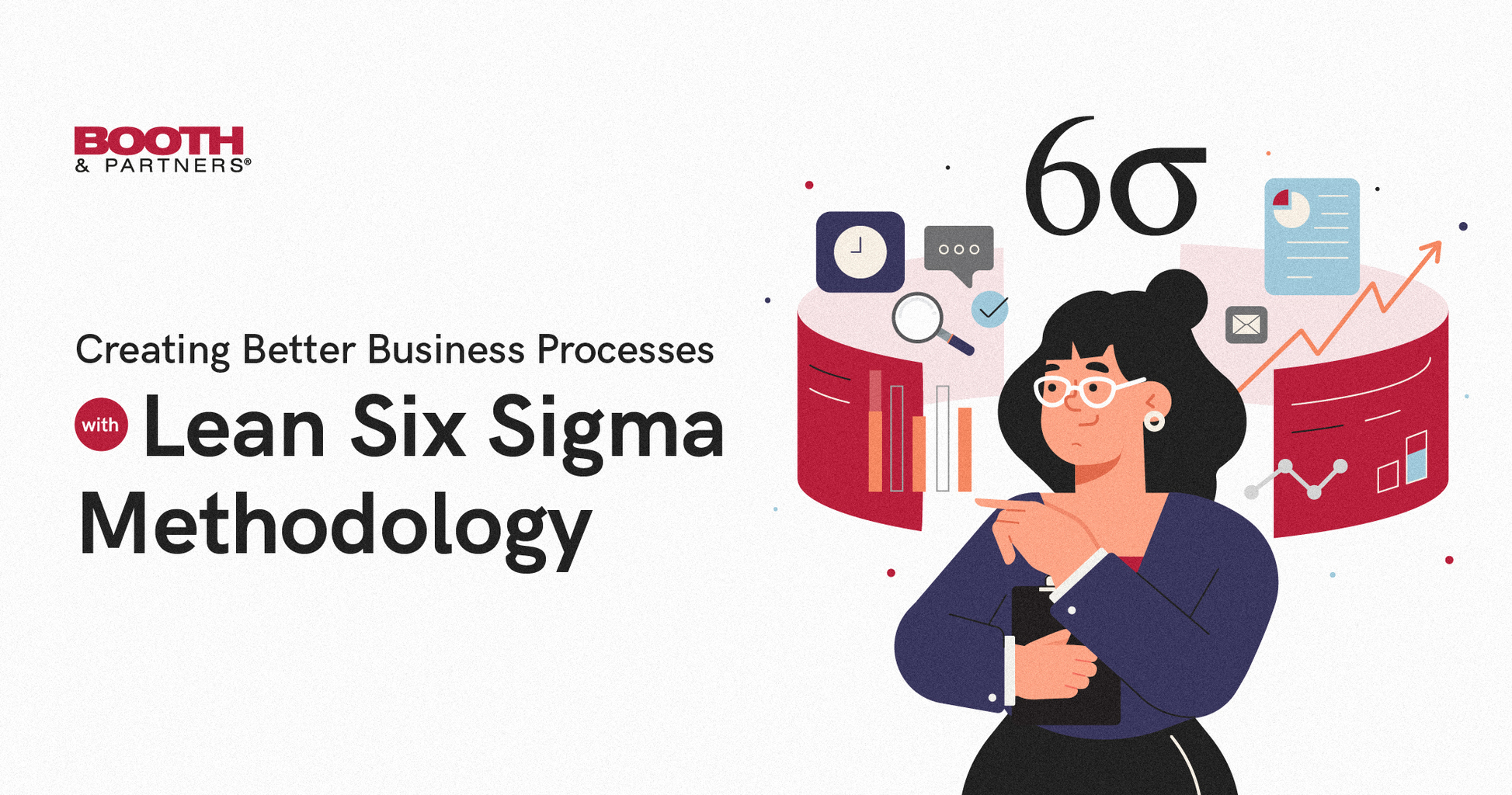 Creating Better Business Processes with Lean Six Sigma Methodology