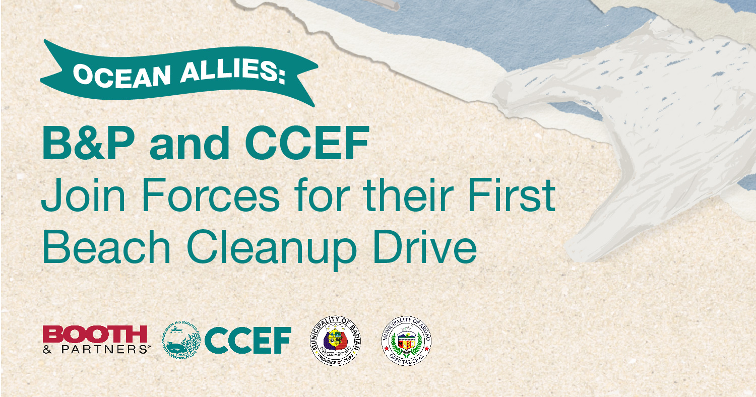 OCEAN ALLIES: B&P AND CCEF JOIN FORCES FOR THEIR FIRST BEACH CLEANUP DRIVE