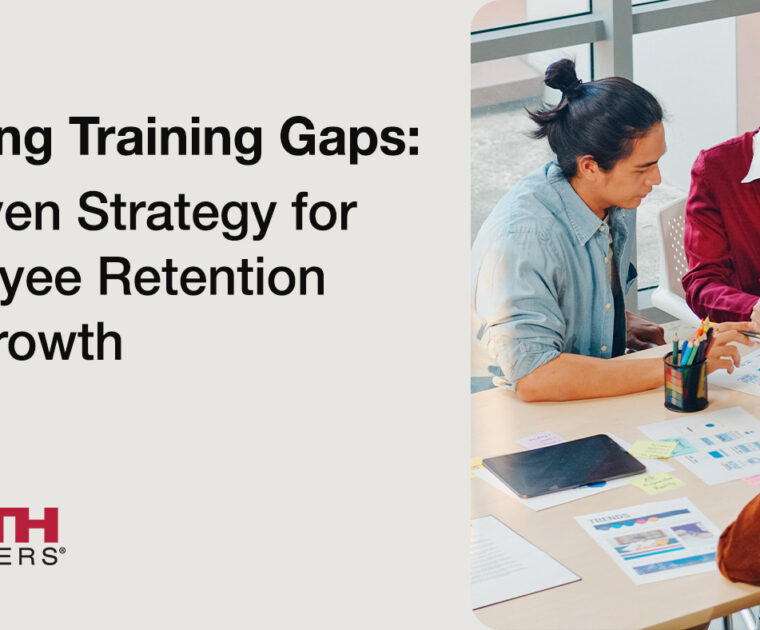 Bridging Training Gaps: A Proven Strategy for Employee Retention and Growth
