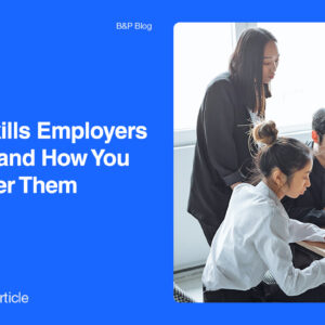 10 Soft Skills Employers Look For and How You Can Master Them