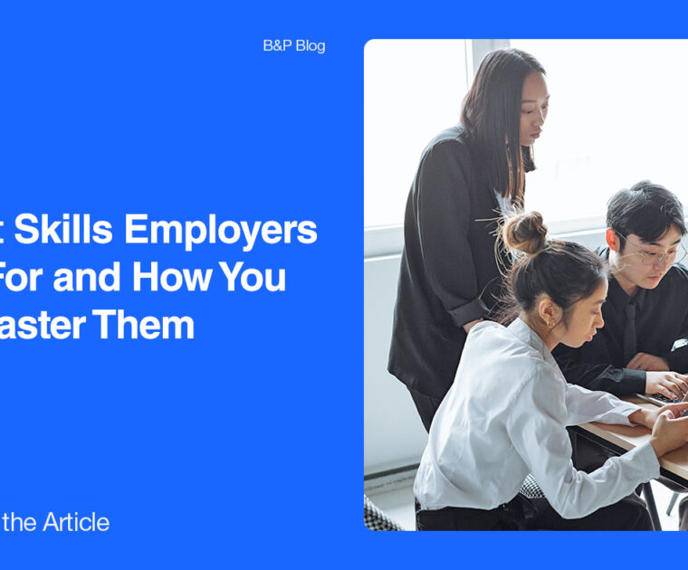 10 Soft Skills Employers Look For and How You Can Master Them