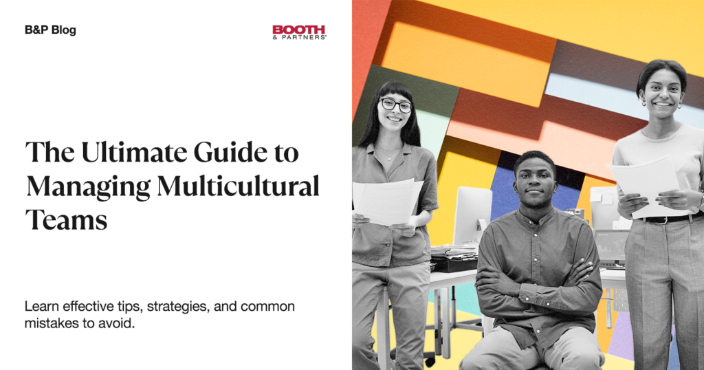 The Ultimate Guide To Managing Multicultural Teams - Booth & Partners