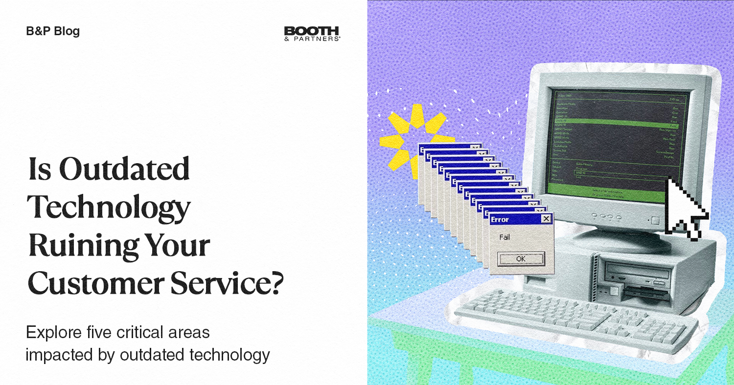 Is Outdated Technology Ruining Your Customer Service?